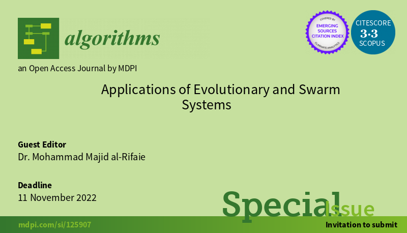 New #specialissue #Applications of Evolutionary and Swarm Systems
Editors: Mohammad Majid al-Rifaie from University of Greenwich
mdpi.com/journal/algori… #mdpialgorithms via MDPI

#largescaleoptimization #multiobjectiveoptimization #prematureconvergence #particleswarmoptimization