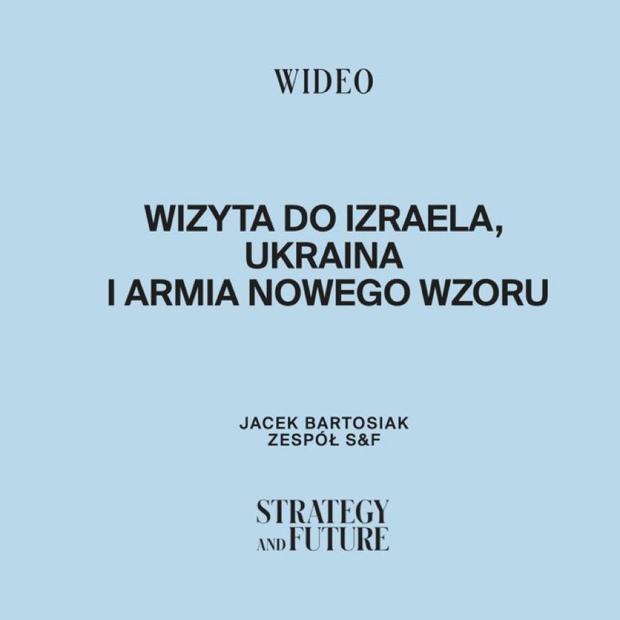 BartosiakJacek's tweet photo. Podsumowujemy wizytę S&amp;F w Izraelu w kontekście oceny przebiegu wojny na Ukrainie i Armii Nowego Wzoru (Wideo) 

https://t.co/YthdQloLbw https://t.co/b8LrRRx8eG