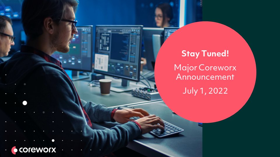 On July 1, Coreworx will share some very big news! Be sure to tune in and hear our exciting announcement!  #bignews #excitingtimes #onwardandupward #interfacemanagement #edms