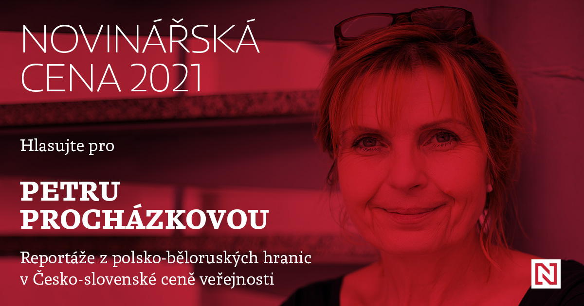 enkocz's tweet photo. Prestižní Novinářská cena 2021 ohlásila své první nominované. Je mezi nimi i redaktorka Deníku N Petra Procházková a její reportáže z polsko-běloruských hranic. V Ceně veřejnosti ji můžete podpořit i vy. ➔ https://t.co/b78SwGbMEa https://t.co/Pc5VIOyiOY