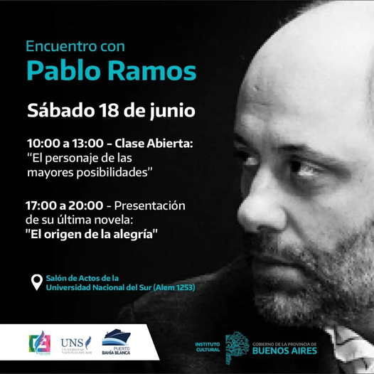 BibliotecaUns's tweet photo. Encuentro con Pablo Ramos: 
sábado 18 de junio. Salón de Actos, #UNS (Alem 1253).
✏10 a 13hs | Clase abierta: "El personaje de las mayores posibilidades".
📖17 a 20hs | Presentación de su última novela "El origen de la alegría"
#PabloRamos #BahíaBlanca https://t.co/QPD3kEq5R5