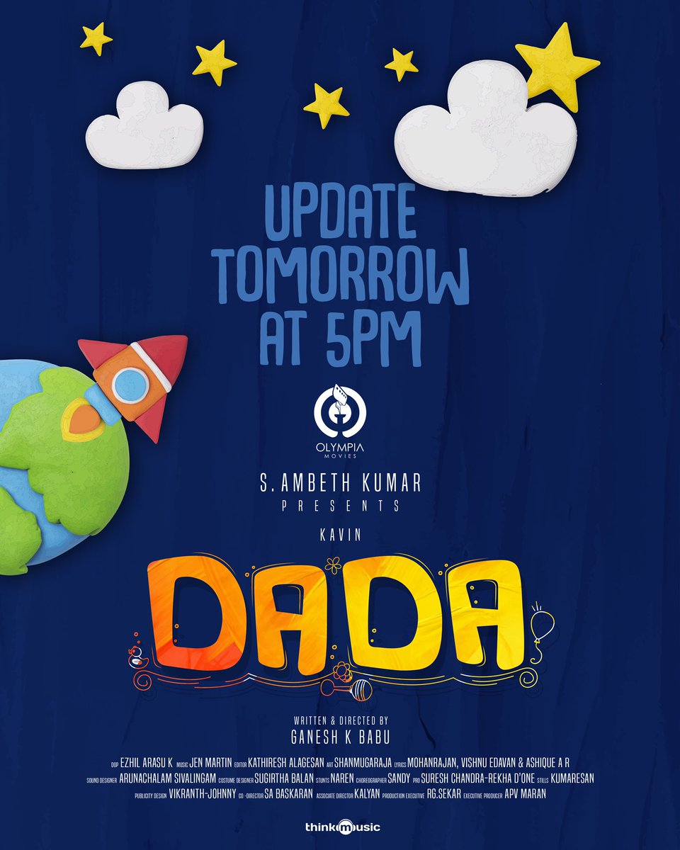 Exciting update of #Dada coming tomorrow at 5️⃣PM #StayTuned 🚀👨‍👦 @OlympiaMovies @ambethkumarmla @ganeshkbabu @Kavin_m_0431 @aparnaDasss @ungalKBhagyaraj @FouzilOfficial @ActorHachu @TheDhaadiBoy @nalan_premkumar @Ezhil_DOP @JenMartinmusic