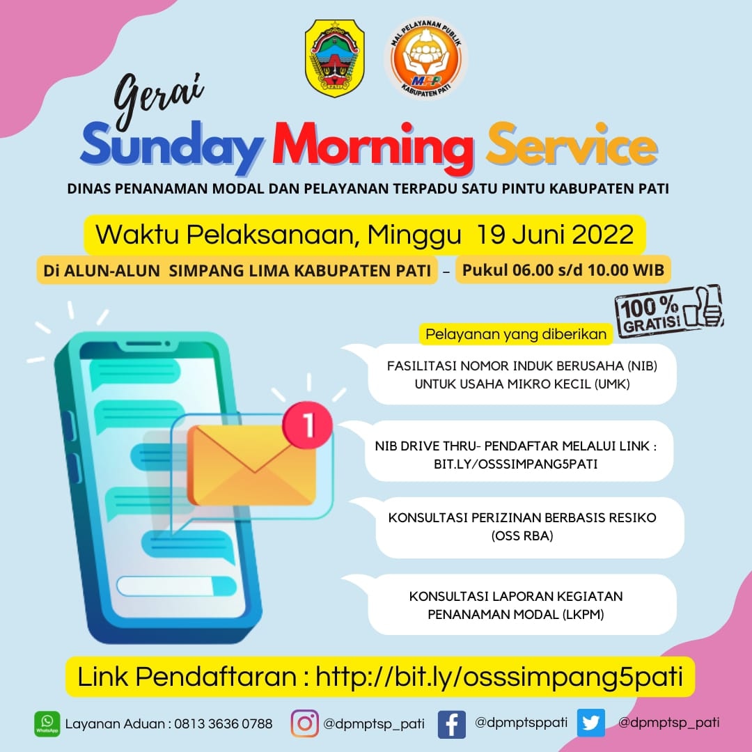 Halo sobat Pati, yuk ramai-ramai datang ke gerai SMS ( Sunday Morning Service )
Dinas Penanaman Modal dan Pelayanan Terpadu Satu Pintu Kabupaten Pati
pada hari Minggu 19 Juni 2022
di Alun-Alun Simpang Lima Kabupaten Pati
Pukul 06.00 s/d 10.00 WIB