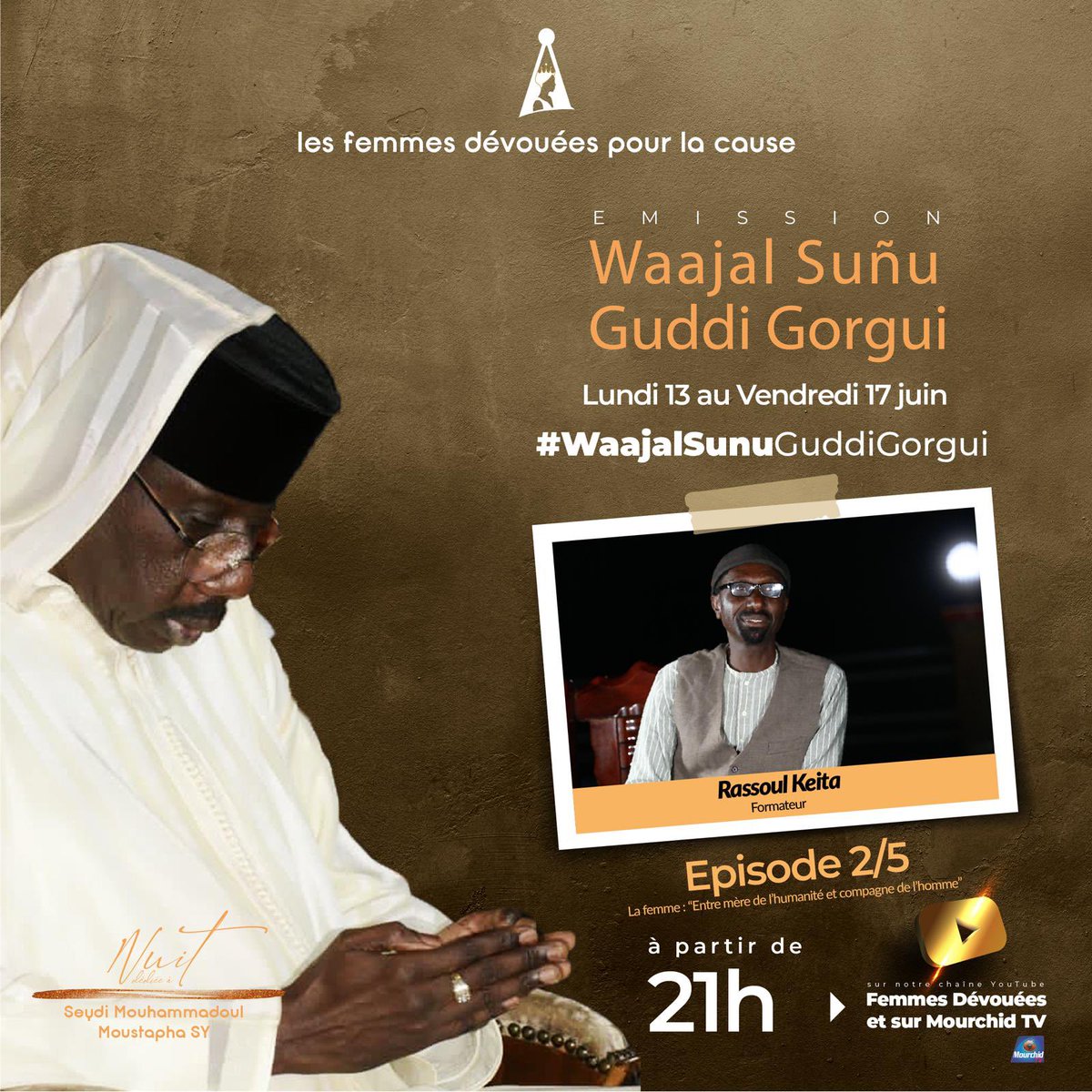 femmes_devouees's tweet photo. Rendez-vous à 21h pour le deuxième épisode de votre émission Waajal Suñu Guddi Gorgui avec Rassoul KEITA.

La Femme « entre mère de l’humanité et compagne de l’homme. »

Le 18 juin c’est dès maintenant.

#WaajalSuñuGuddiGoorgui
#femmesdevoueea
#dakararena
#18juin https://t.co/0brfxIzEH7