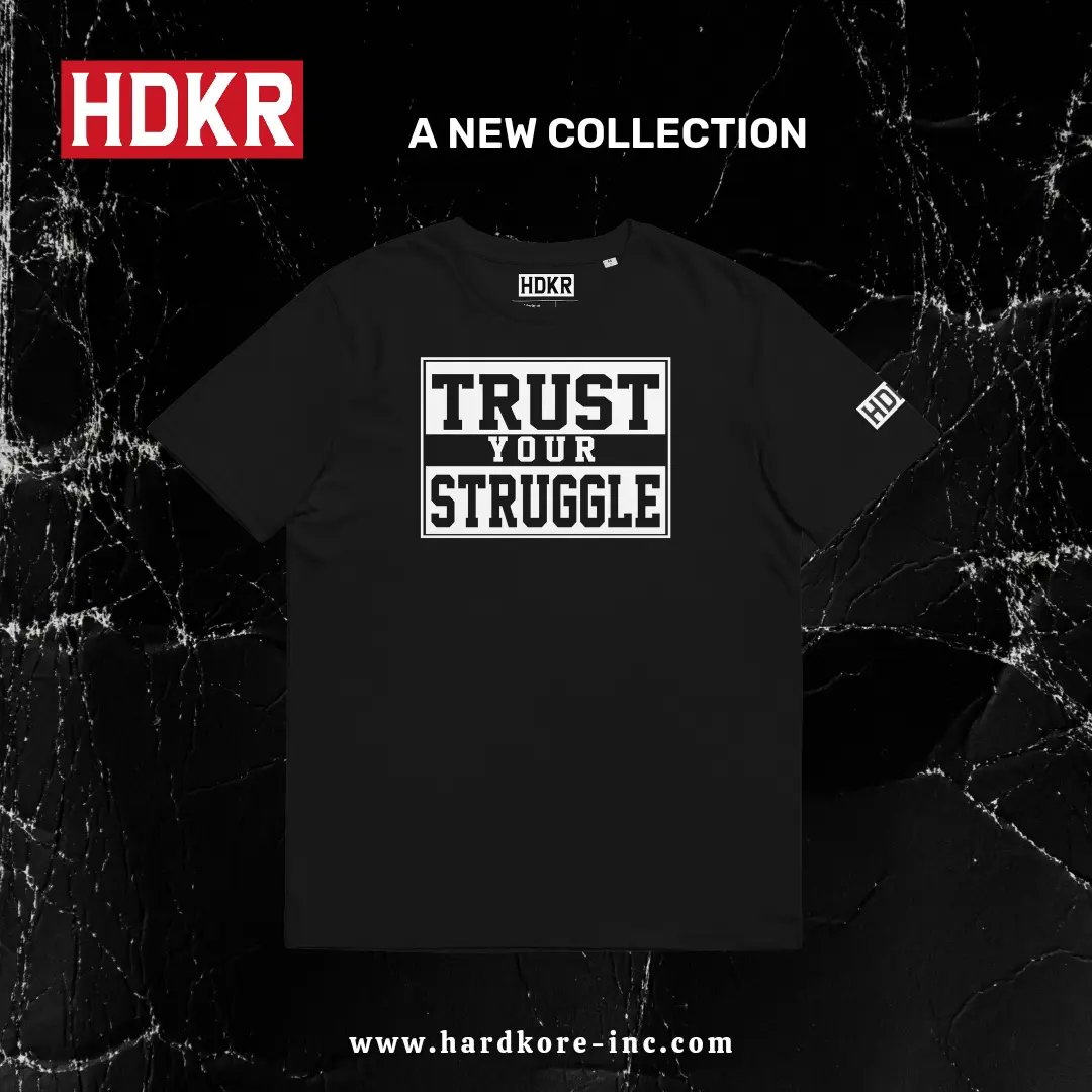 HardkoreInc's tweet photo. New Drop 🔥 

A message that has provided me clarity through my own mental health issues and one that became one of our brand tag lines.

TRUST YOUR STRUGGLE 💪🏼

Constructed from 100% Organic Cotton and printed used plastic free inks.

#hardkoreinc #trustyourstruggle #ecotee https://t.co/fP8qzejXoU