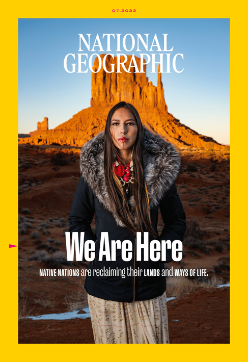 jbendery's tweet photo. Check out the July cover of National Geographic.

Considering how often Native peoples are simply erased in pop culture, in media and in what we are taught in K-12 education, this feels like a milestone.

"We Are Here." https://t.co/LQwaJ7tQR7
