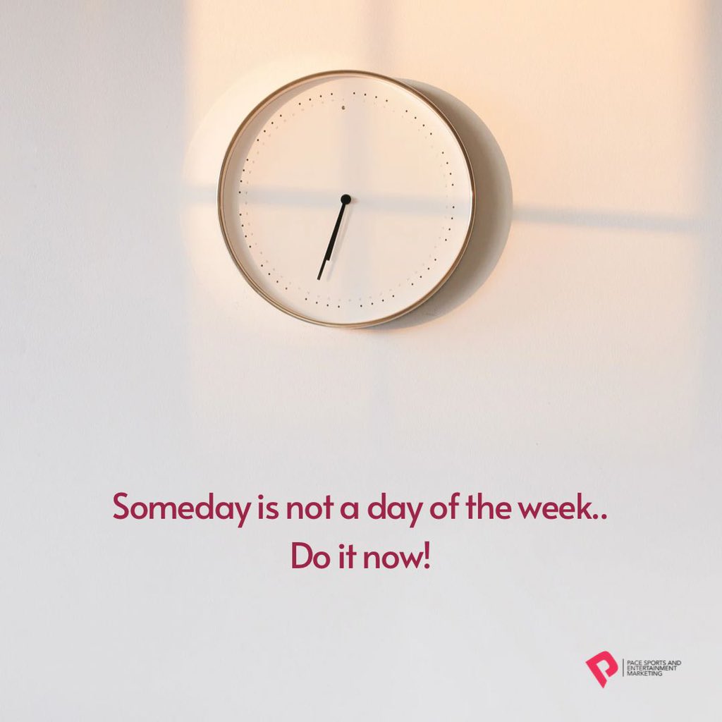 Choose your time, follow your schedule and have the "NOW" mentality!