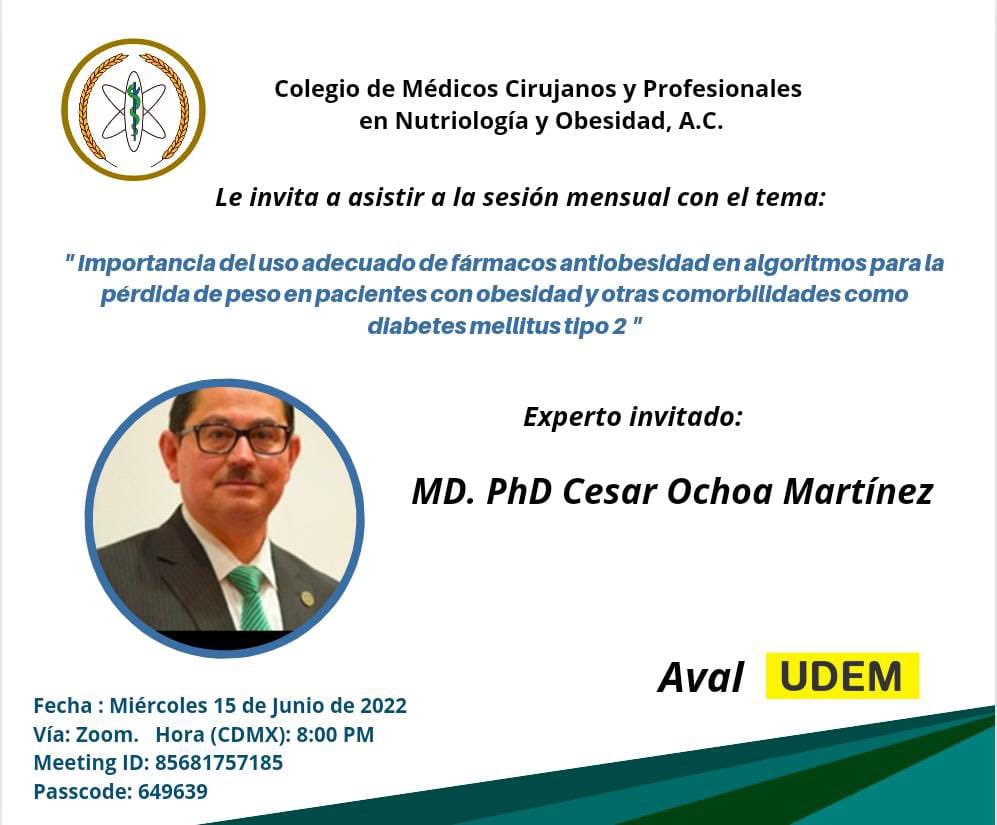 4a Sesión Académica del <a href="/compnoac/">Colegio de Obesidad</a> Invitado Dr. César Ochoa, con el Tema: "Importancia del uso adecuado de fármacos anti obesidad…", Miércoles 15 de junio del 2022,  20:00 hrs ZOOM. ID en el flyer. 
Los esperamos. #COMPNO #UDEM #Monterrey #SesiónAcadémica