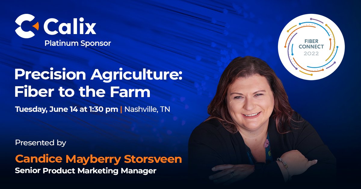 CalixHQ's tweet photo. Join Candice Mayberry Storsveen, Senior Product Marketing Manager, at #FiberConnect2022 to learn why fiber connections are critical to the success of rural farming communities and the smart farms of the future. @fiberbroadband https://t.co/BQLhOMwBwn https://t.co/BV5lBwO5K2