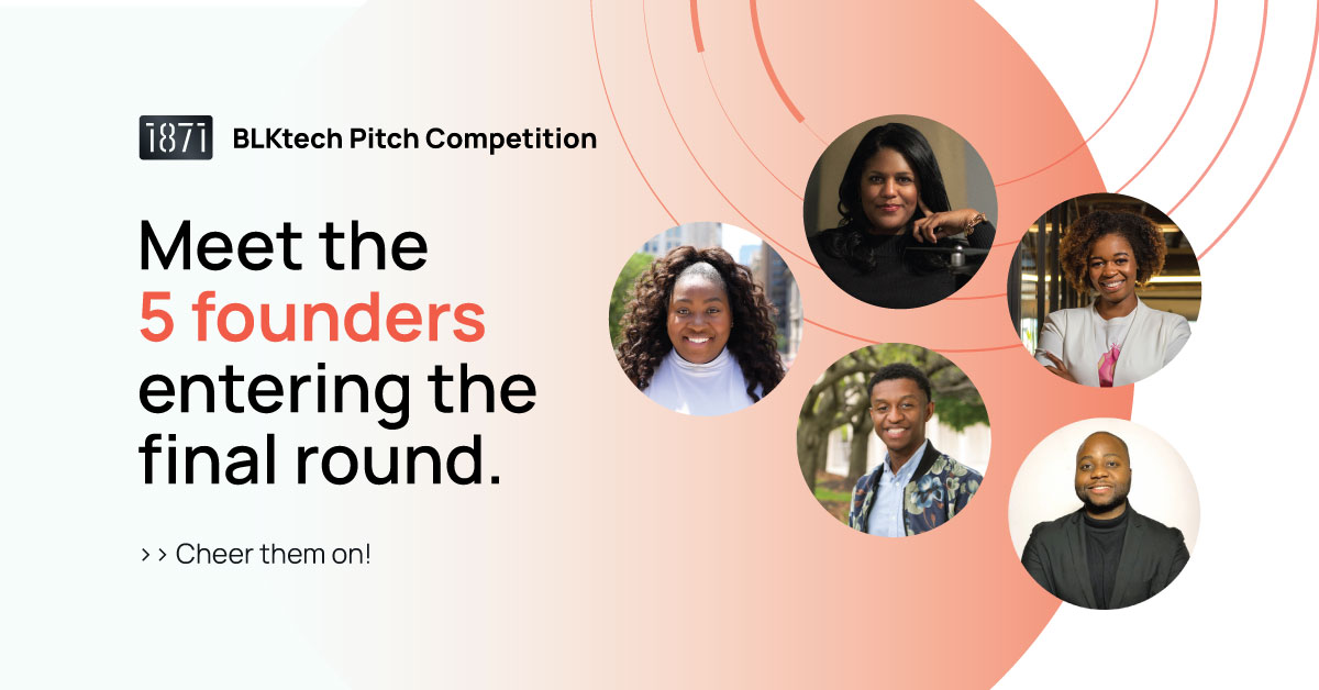1871tech's tweet photo. 🤩 Here are the top 5 companies moving on to the final round of our 2022 BLKtech Pitch Competition!
Cheer on these incredible founders as they pitch their businesses @ https://t.co/LKoS0wdaNs
Learn more @ https://t.co/7mfkvk6Y0n
#1871Chicago #Chicagocompany #BLKtech https://t.co/Eco5nIha3m