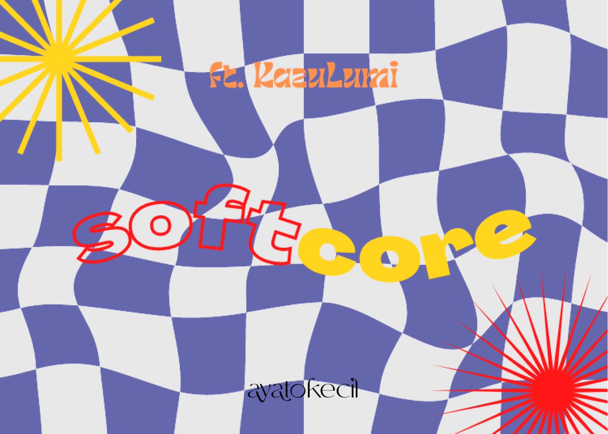 ayatokecil's tweet photo. Softcore — [ ft. KazuLumi ]
by ayatokecil https://t.co/brpqIBFVd5