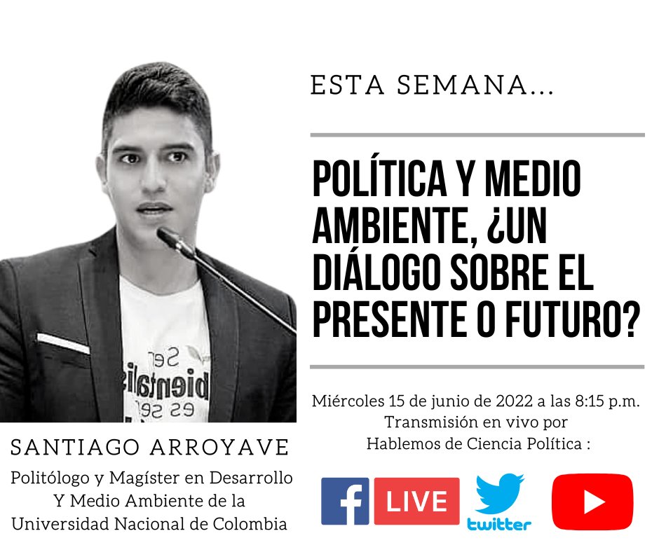 En la Sesión 81 de #HablemosDeCienciaPolítica nos acompaña el Magíster <a href="/andresantiagoaa/">Andrés Santiago Arroyave</a>, quien nos ayudará a comprender la relación entre política y medio ambiente. Santiago es politólogo de la @UNALmedellin,  y tiene una Maestría en Medio Ambiente y Dllo del mismo claustro.