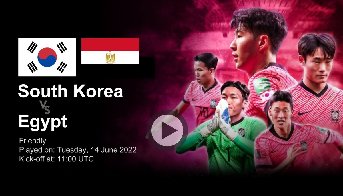 South Korea vs Egypt Highlights 14 June 2022