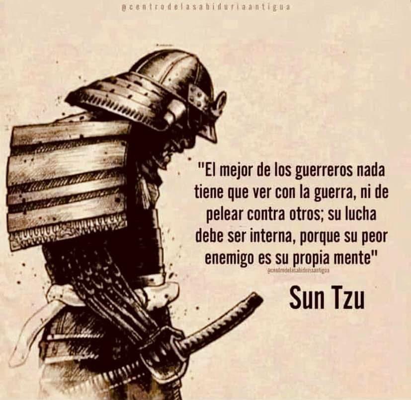FerServin's tweet photo. "El mejor de los guerreros nada
tiene que ver con la guerra, ni de
pelear contra otros; su lucha
debe ser interna, porque su peor
enemigo es su propia mente"
Sun Tzu https://t.co/pi5TUwVizC