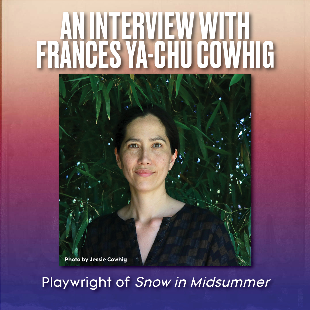 classicstage's tweet photo. Learn more about the creation of #SnowinMidsummerCSC with this in-depth interview with playwright Frances Ya-Chu Cowhig. Read at https://t.co/8MEL2VkvPe https://t.co/NzDlxPcT8u