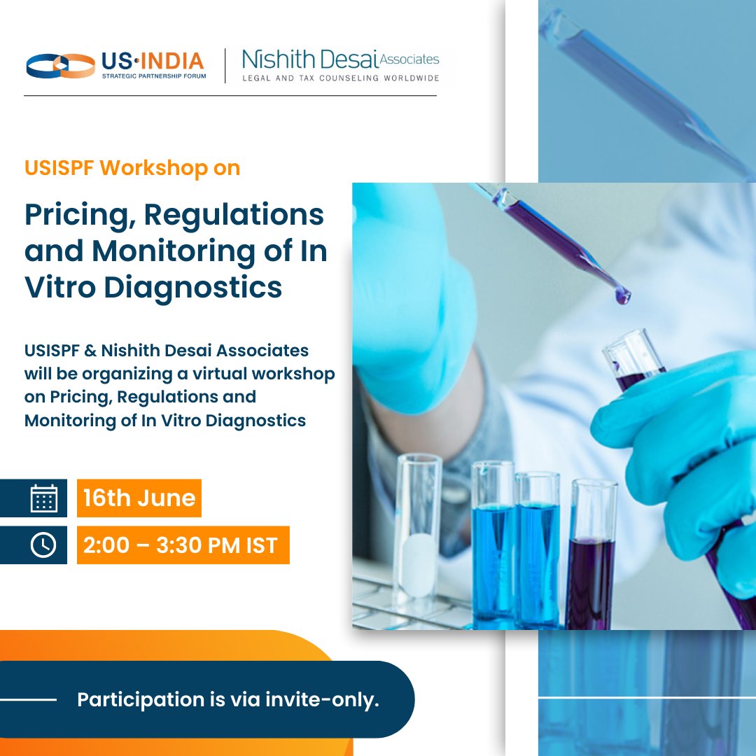 USISPF &amp; Nishith Desai Associates will host a virtual workshop on Pricing, Regulations and Monitoring of In Vitro Diagnostics on 6/16 from 2:00 – 3:30 PM IST.