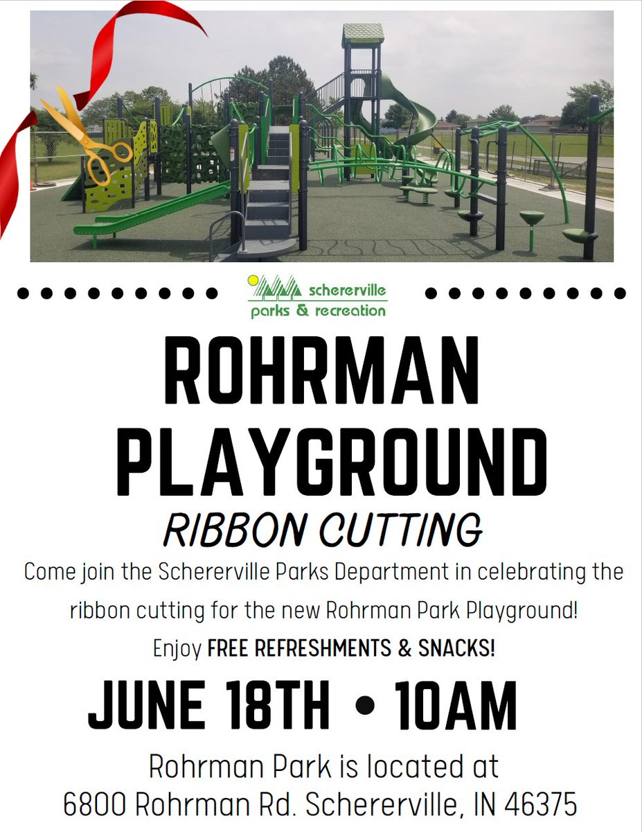 SchererParksRec's tweet photo. Come join the #Schererville Parks Department in celebrating the ribbon cutting for the new Rohrman Park Playground!

Enjoy free refreshments and snacks!

Ribbon cutting is June 18th at 10am. Rohrman Park is located at 6800 Rohrman Road, Schererville, IN 46375. https://t.co/waiDx09TwS