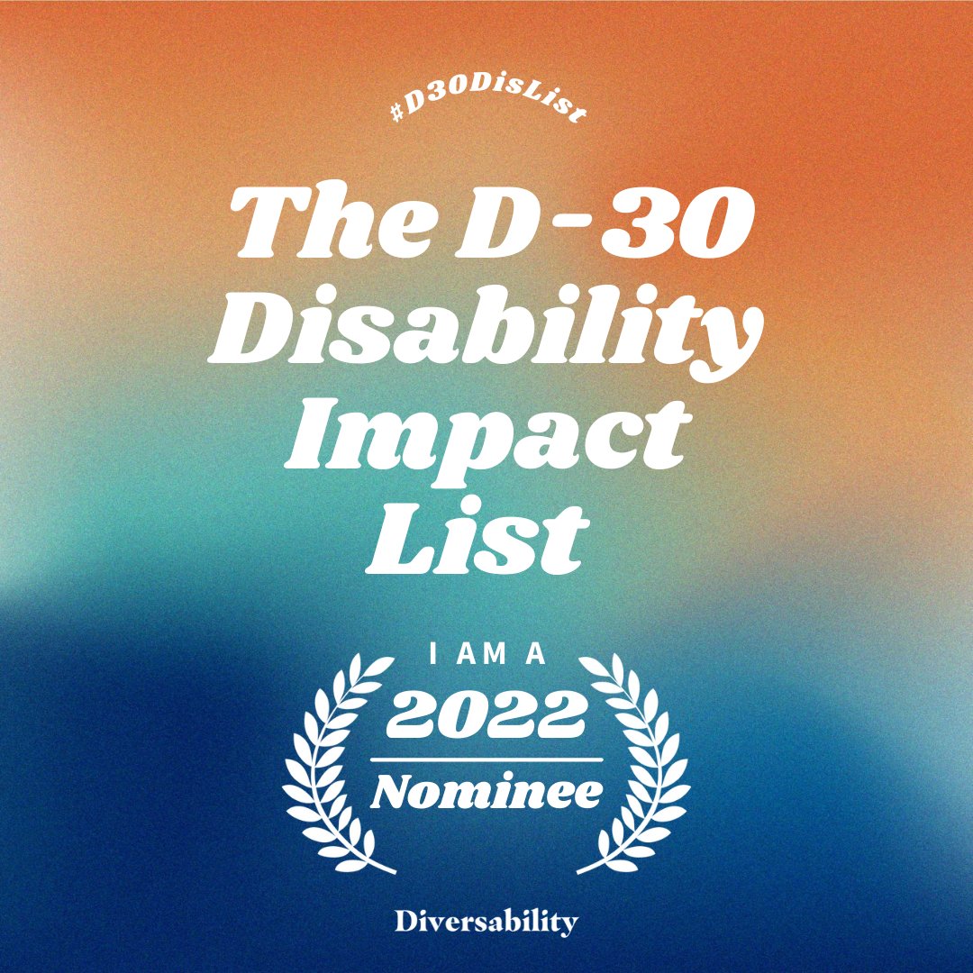 I am thrilled to announce that I have been nominated to @Diversability’s 3rd Annual
D-30 Disability Impact List!  Honorees are
 announced in July, so stay tuned to see if I am selected! #D30DisList #Diversability