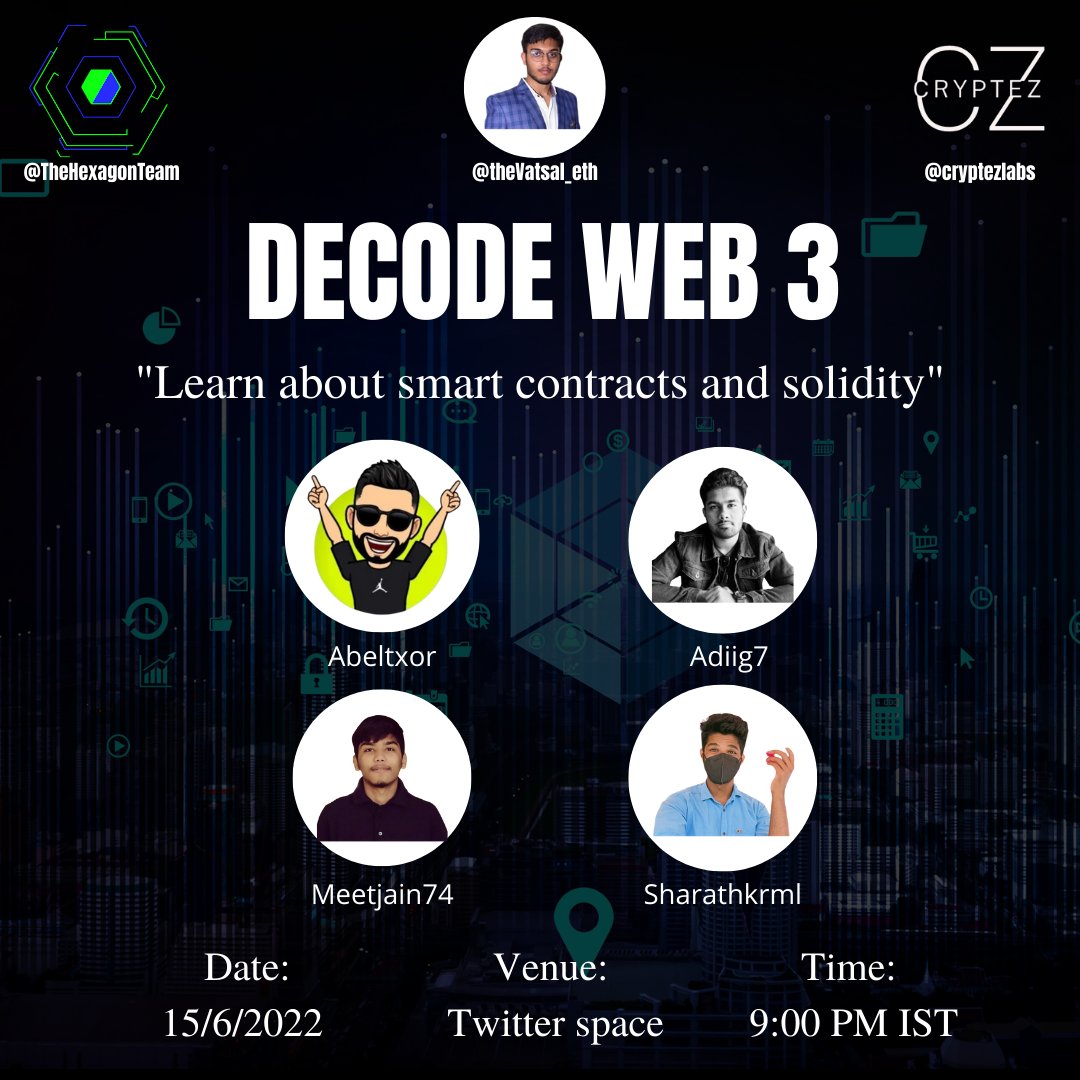 Day 3: Decode Web3 Learn About Smart Contracts and Solidity w/ @abeltxor  @adiig7 @sharathkrml @meetjain74 Smart Contract is the superpower of any  blockchain. Learn how it works and how to write your