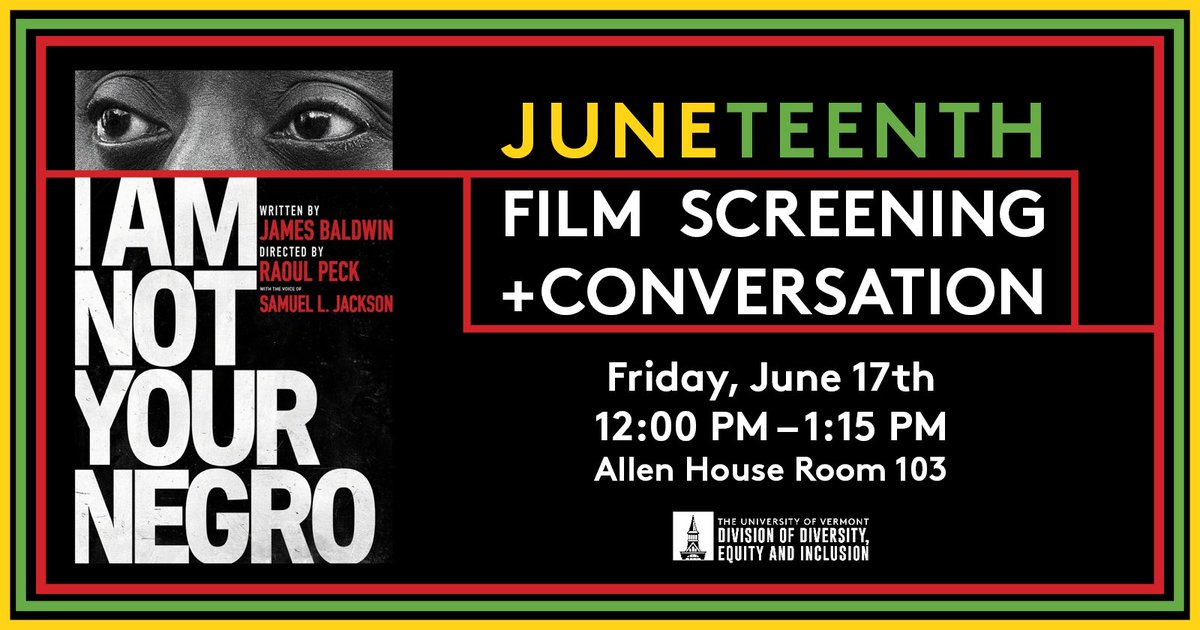 In honor of #Juneteenth, we are pleased to host a film screening and conversation of the 2016 film based on James Baldwin's unfinished novel, "I Am Not Your Negro." Head over to <a href="/uvmvermont/">University of Vermont</a>'s Allen House on Friday, 6/17 at noon to join in!