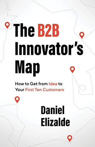 I'm excited that @delizalde ’s "B2B Innovator’s Map: How to Get from Idea to Your First Ten Customers"  launches today geni.us/TheB2BInnovato…
Fills a big product thinking gap for B2B/Ent: buyer vs user, complex processes, long sales cycles…  just ordered my copy.