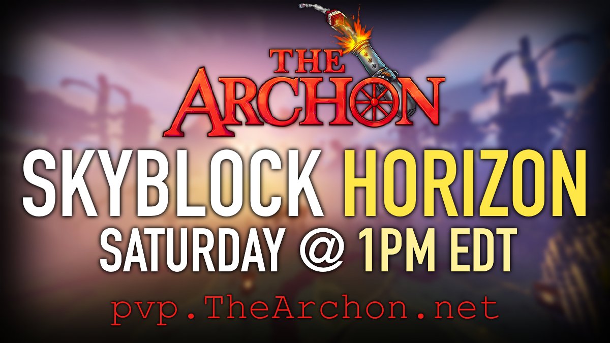 TheArchon's tweet image. ☀️It is time for a new map of the seasonal realm - Skyblock HORIZON!

🕐The hype new season begins this Saturday @ 1:00 PM EDT

‼️ Follow &amp;amp; Retweet for a chance to win the Adventurer Rank (top rank)!

🔗thearchon.net/horizon
🔗pvp.thearchon.net  
🔗discord.gg/thearchon