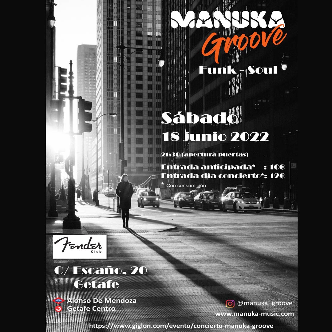 MANUKA GROOVE en FENDER CLUB.
Sábado 18 de Junio //  21:30 h. 
Entrada anticipada: 10 €.   
giglon.com/evento/concier…
Entrada taquilla: 12 €
+ info: fenderclub.es
Fender Club  //  C/ Escaño, 20  //  Getafe