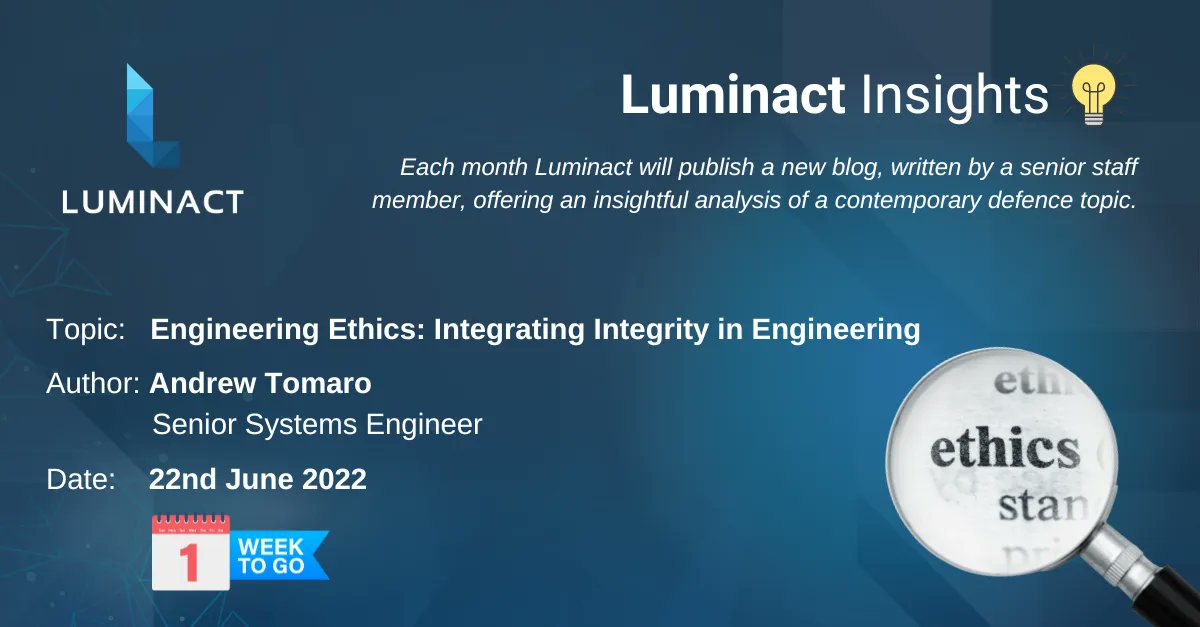 One week to go...

Next week we'll be publishing the third instalment of our Luminact Insights blog, discussing ethics and integrity in engineering.

#LuminactInsights #Luminact #engineeringethics #defence