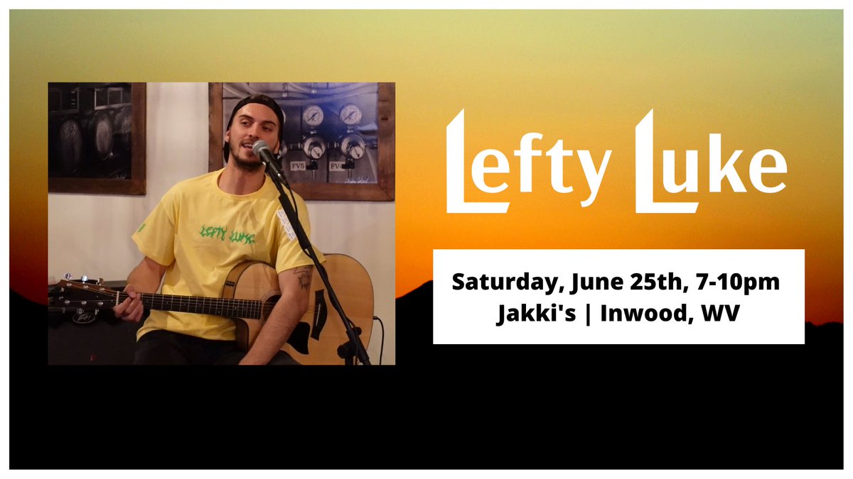 West Virginia y’all were so much fun last time let’s go for round 2! In fact let’s do TWO SHOWS!

Friday 6/24: Big Apple Lounge - 5 to 8pm

Saturday 6/25: Jakki’s - 7 to 10pm

#leftyluke #inwoodwv #westvirginialivemusic