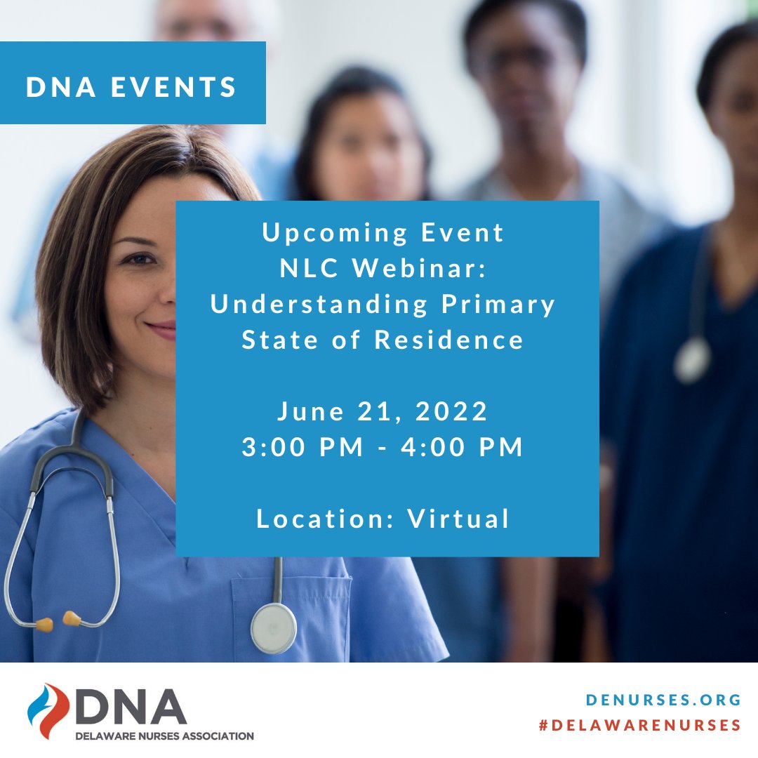 Delaware_Nurses's tweet photo. Join the NLC on June 21st, from 3:00-4:00 pm for a FREE webinar on Understanding Primary State of Residence.
Register at: https://t.co/ZckYLQSa11
#DelawareNurses #Nurses #ScrubLife #Medical #RN #LPN #CNA #APRN
#DelawareNursesAssociation #NursesLife https://t.co/uOYSQuR5r1