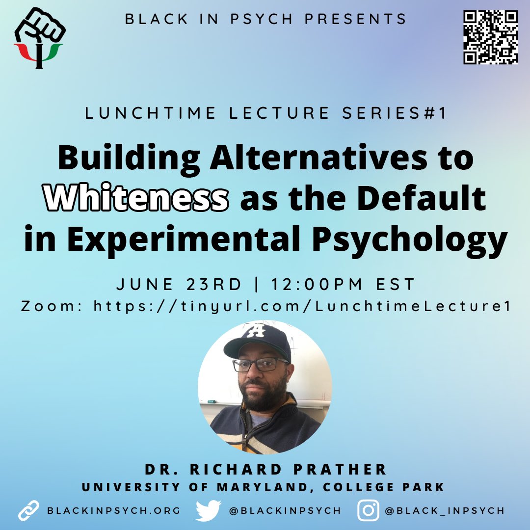 BlackinPsych's tweet photo. ✨Our Lunchtime Lecture Series #1️⃣: Building Alternatives to Whiteness as the Default in Experimental Psychology 🧠

[Guest lecturer: Dr. Richard Prather] 
06/23 at 12 PM EST

💻Zoom: https://t.co/JCl4iST279

#blackinpsych #psychtwitter #AcademicChatter #BiPLunchtimeLectureSeries https://t.co/QWwU68gzFm
