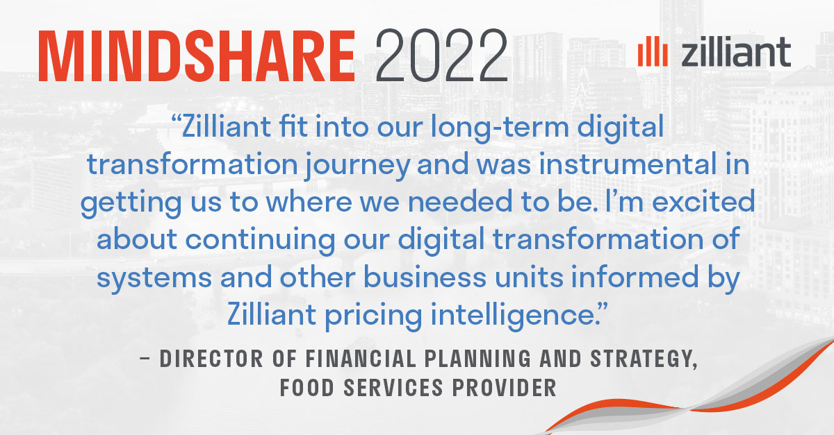 zilliant's tweet image. Customer session insight from #ZilliantMindshare 2022: