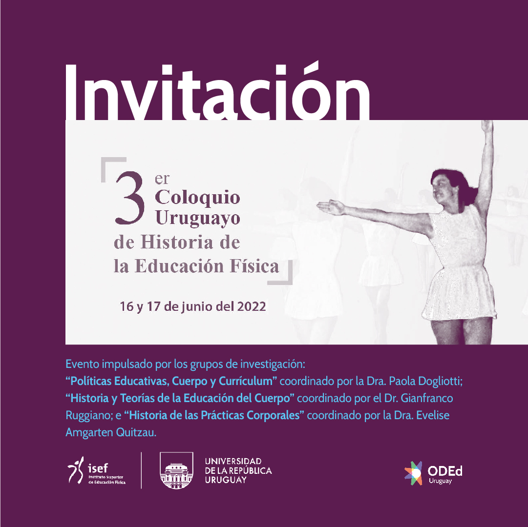 El próximo 16 y 17 de junio tendrá lugar en la sede de Isef Malvín Norte el 3er Coloquio Uruguayo de Historia de la Educación Física. 

Busca ser una instancia de encuentro y diálogo para quienes transitan procesos de producción de conocimiento en el campo de la Historia de la +