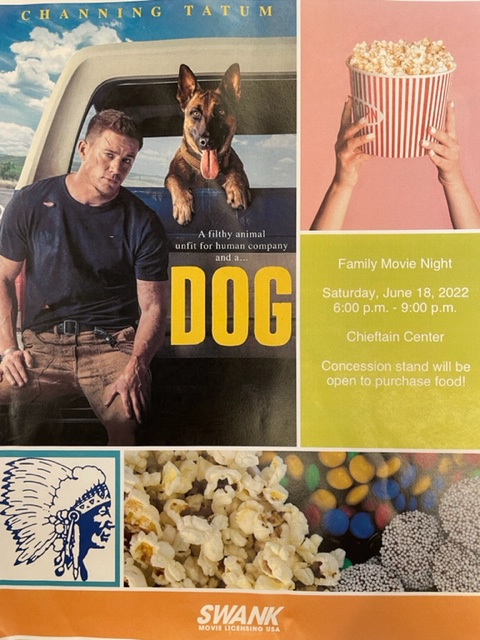 FAMILY COMMUNITY/TOURIST MOVIE NIGHT
SATURDAY 6/18/22 @ 6:00PM.  THE CHIEFTAIN CENTER.  FREE!!!
