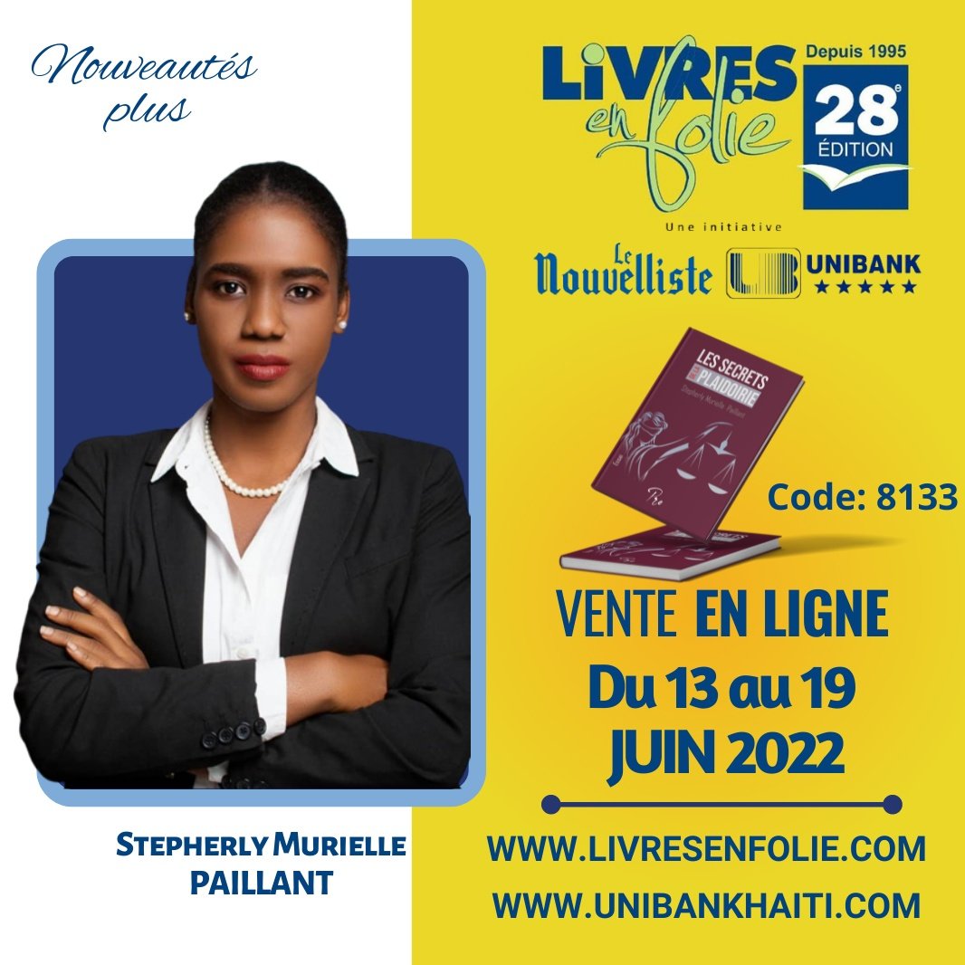Vente en ligne du 13 au 19 Juin 2022
#livresenfolie 
#magik9 
#ticketmagazine 
Code de l'auteure : 8133
#nouveautes
Les secrets de la plaidoirie
#lessecretsdelaplaidoirie
#8133
<a href="/StepherlyMurie1/">Stepherly M. Paillant</a>
<a href="/DaffValsaint/">Daphney Valsaint</a>
<a href="/Winniehugot/">Winnie Hugot GABRIEL</a>
<a href="/TICKETmaghaiti/">TICKET MAGAZINE</a>
<a href="/radiomagik9/">Magik9</a>
<a href="/AugusteRosy/">Rosy Auguste Ducena</a>
#lenouvelliste