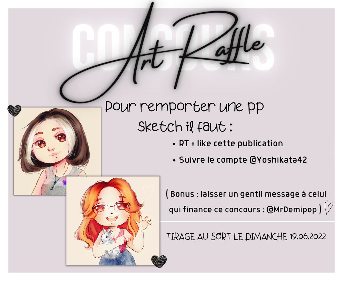 ● ART RAFFLE ● 

Poti concours organisé avec <a href="/MrDemipop/">Ayden Demipop Watkins 🍊👀</a> ! Le prix est une PP sketch (2 exemples se situent sur le visuel.).

Pour participer il faut:
 ・RT + like ce tweet 
 ・Suivre mon compte ( <a href="/Yoshikata42/">Yoshi'</a> )

N'hésitez pas à remercier Demipop également !

Bonne chance ❤️