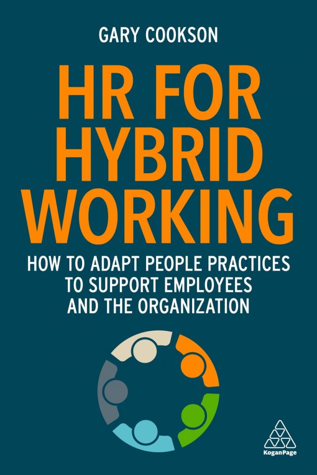 HR for Hybrid Working - How to Adapt People Practices to Support Employees and the Organization by @Gary_Cookson launching this week - so sorry i cant be there Gary to support you. @YourLPI members can order their copy at preferential rate via the LPI/Kogan Page bookstore