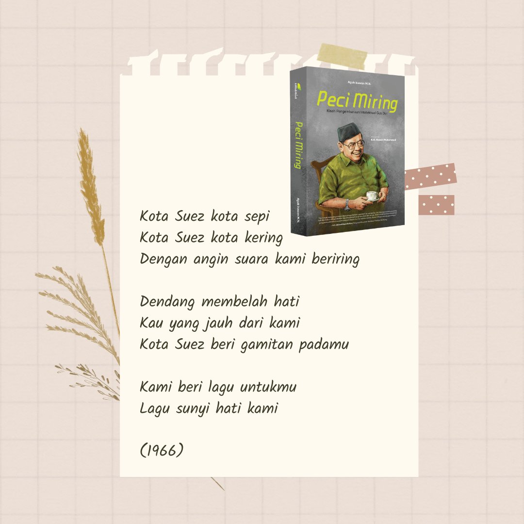 penerbitimania's tweet photo. Puisi yang ditulis Gus Dur ketika sedang menempuh studi di Mesir. Apa sih kejadian yang melatarinya menulis puisi seperti ini?
Yuk baca novel "Peci Miring: Kisah Pengembaraan Intelektual Gus Dur" @AgukIrawanMN #PeciMiring (sudah terbit). https://t.co/1bcSV5pFZP