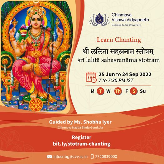 Chinmaya Naada Bindu (@cvv_cnbg) on Twitter photo Learn to chant श्री ललिता सहस्रनाम स्तोत्रम् before Sharad Navaratri and experience the joy of appeasing the Divine Mother.
25 Jun - 24 Sep 2022 | 7:00 - 7:30 PM IST every Tuesday, Thursday, Saturday.
Register for FREE: bit.ly/stotram-chanti…
Contact us: infocnbg@cvv.ac.in Learn to chant श्री ललिता सहस्रनाम स्तोत्रम् before Sharad Navaratri and experience the joy of appeasing the Divine Mother.
25 Jun - 24 Sep 2022 | 7:00 - 7:30 PM IST every Tuesday, Thursday, Saturday.
Register for FREE: bit.ly/stotram-chanti…
Contact us: infocnbg@cvv.ac.in
