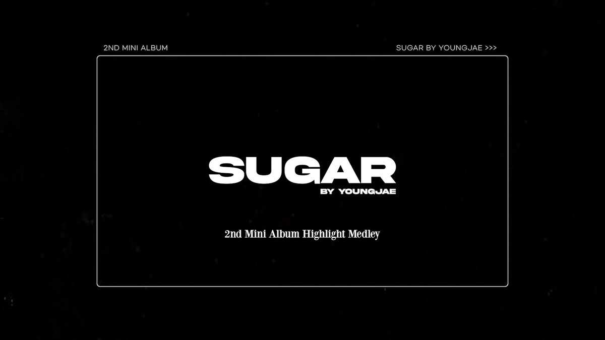 YOUNGJAExArs's tweet photo. 영재(Youngjae) 'SUGAR' Highlight Medley
🎥 https://t.co/20cJ6lrfyo

영재(Youngjae) 
2nd Mini Album 'SUGAR'
22.06.21 18:00 (KST)

#영재 #Youngjae #YOUNGJAE_SUGAR #SUGAR 
@GOTYJ_Ars_Vita https://t.co/GMc0ZgleP1