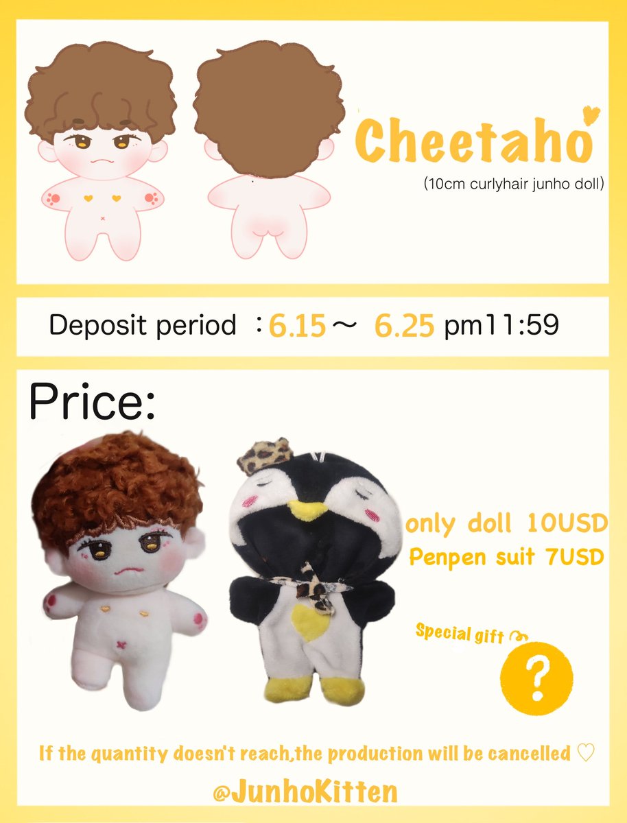 JunhoKitten's tweet photo. 🍦Cheetaho  the second sale🍦
（10cm Curlyhair Junho doll）
We can only produce after receiving more than 100 orders.💛
🕑:6.15—— 6.25
💰:only doll：10usd
      penpen suit：7usd
✨The price excl shipping✨
If you want to open G.O plz DM🐧💛

#junhodoll #준호인형 #2pmdoll https://t.co/ByE6sluOW6