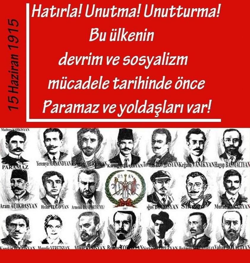 15 Haziran 1915: #Paramaz ve Yoldaşlarını UNUTMA(DIK)

#WorkersoftheWorldUnite
#VardıkVarızVarolacağız
#kapitalizmekarşımücadelecephesi
#KapitalizmÖldürürKapitalizmiÖldürün
#BuDüzenDeğişmeli
#KIRALIMZİNCİRLERİ
#SosyalizmYaşatır
#SosyalistlerSusmayacak
#DünyayıSosyalizmKurtaracak