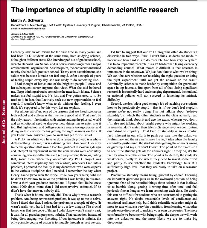 I remember breaking down to my Ph.D. advisor about how stupid I felt while troubleshooting a problem in my project when she handed me this paper. Years later it is still relevant to young students starting off in Science. It's ok to feel stupid, we all do on a regular basis.