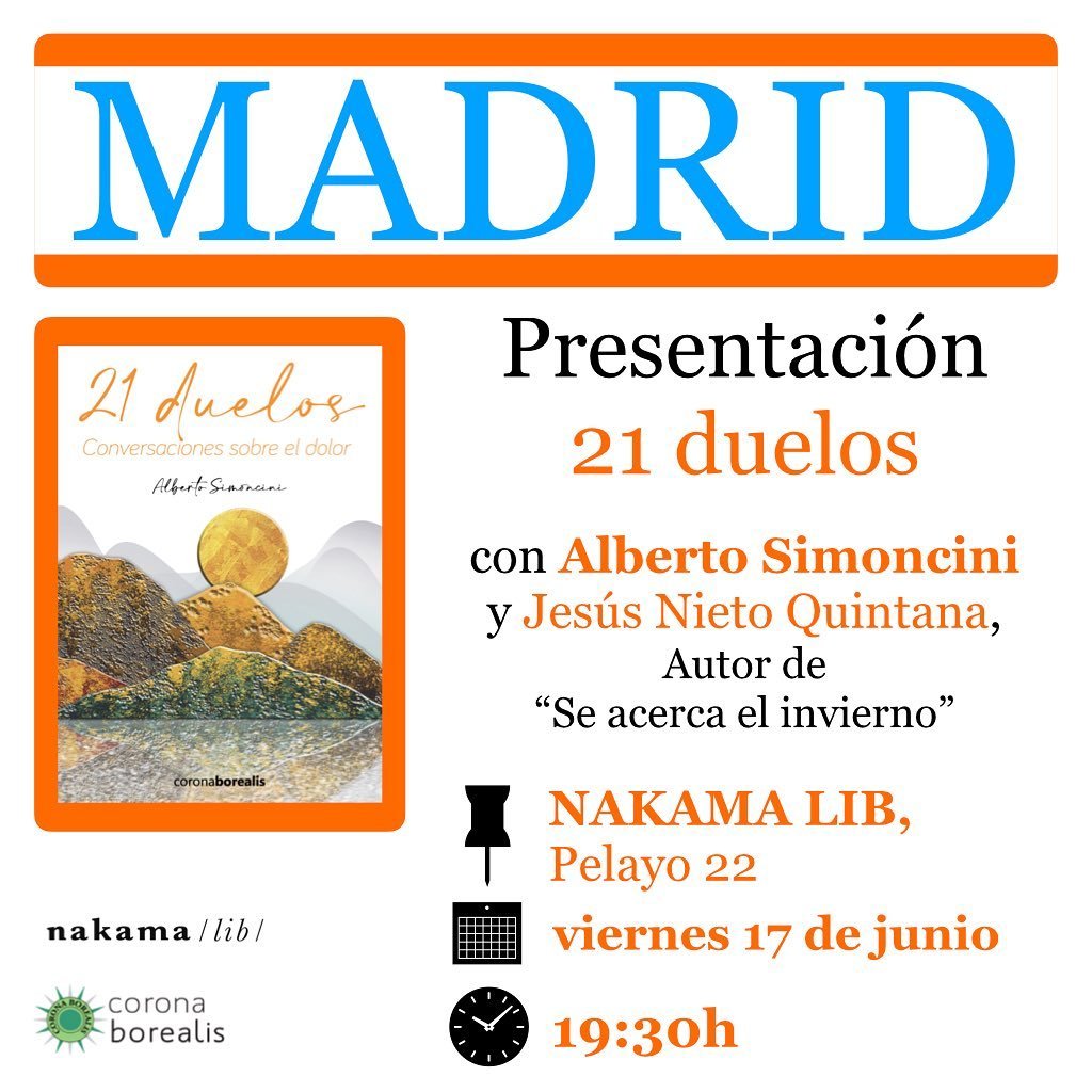 📌17 de junio, en #Madrid, el terapeuta Alberto Simoncini presentará su libro "21 DUELOS. Conversaciones sobre el dolor" en @nakama_lib

▶️coronaborealis.es/producto/21-du…
▶️amazon.es/dp/B0B1B8HF5C
#dolor #vidasana #libros #agendaCultural <a href="/alsimoncini1/">Alberto Simoncini</a> #Chueca