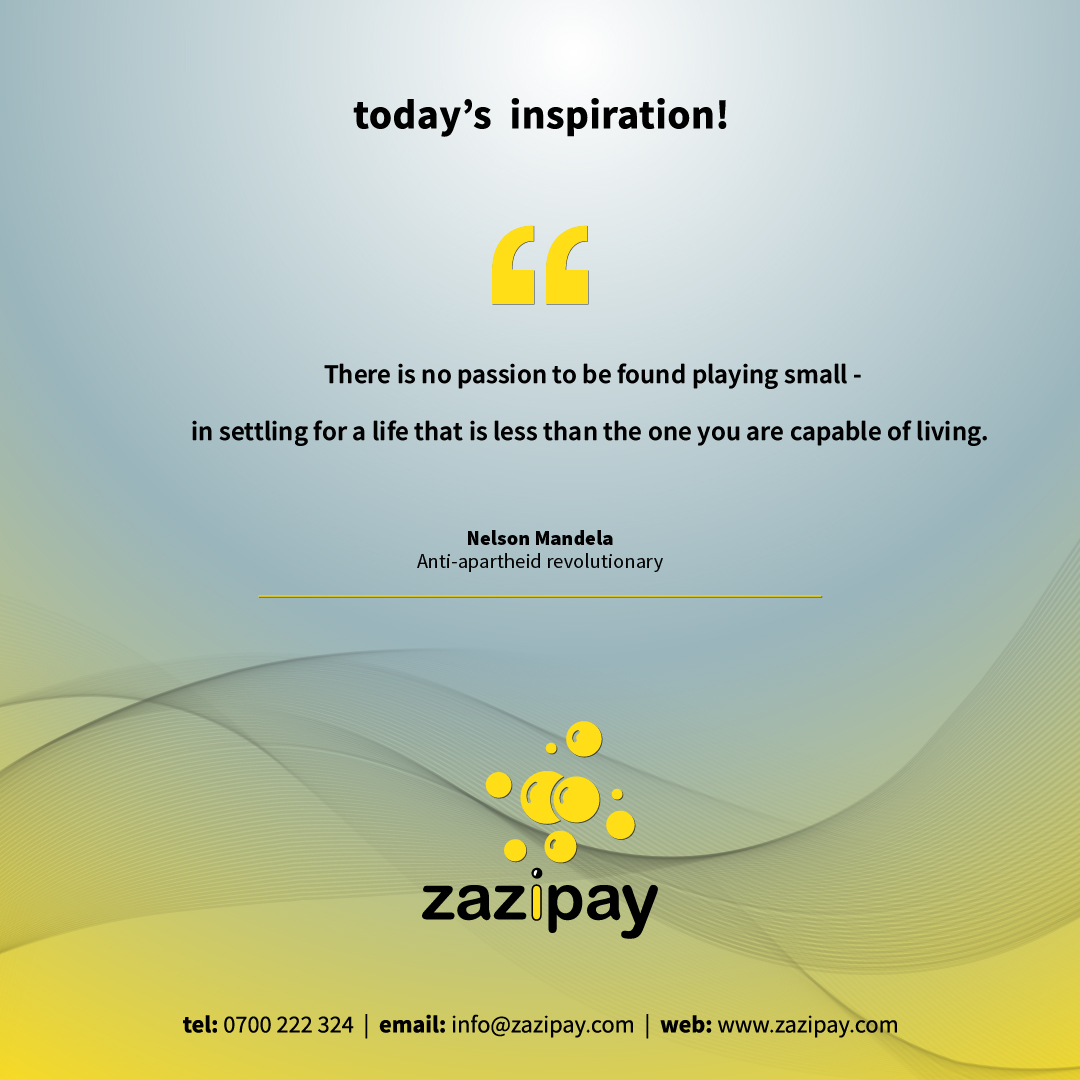 zazipay_'s tweet photo. "There is no passion to be found playing small - in settling for a life that is less than the one you are capable of living." ~ Nelson Mandela https://t.co/afgBfKnh9y