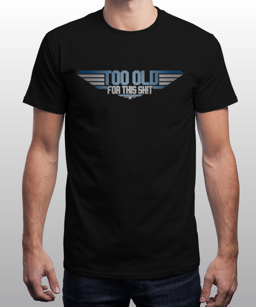Dumbassman1's tweet photo. Check my "Too old to fly" design at @qwertee it will be available just for a few hours!! hurry up!! #tooold #80s #eighties #tshirt #maverick #TopGun #geek #geektee #design #oldies #blockbuster https://t.co/6arO0zaHdi