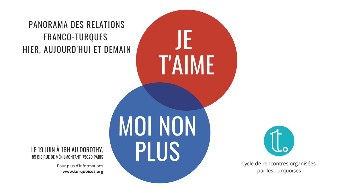 Turquoises75's tweet photo. Notre cycle de rencontres-débats #Jetaimemoinonplus 🇫🇷💘🇹🇷qui a tenté de donner un panorama des relations entre la France et la Turquie arrive à sa fin et nous vous invitons à une ultime rencontre afin de dresser un récapitulatif et d’en extraire une conclusion. https://t.co/NfcnpyCCeT