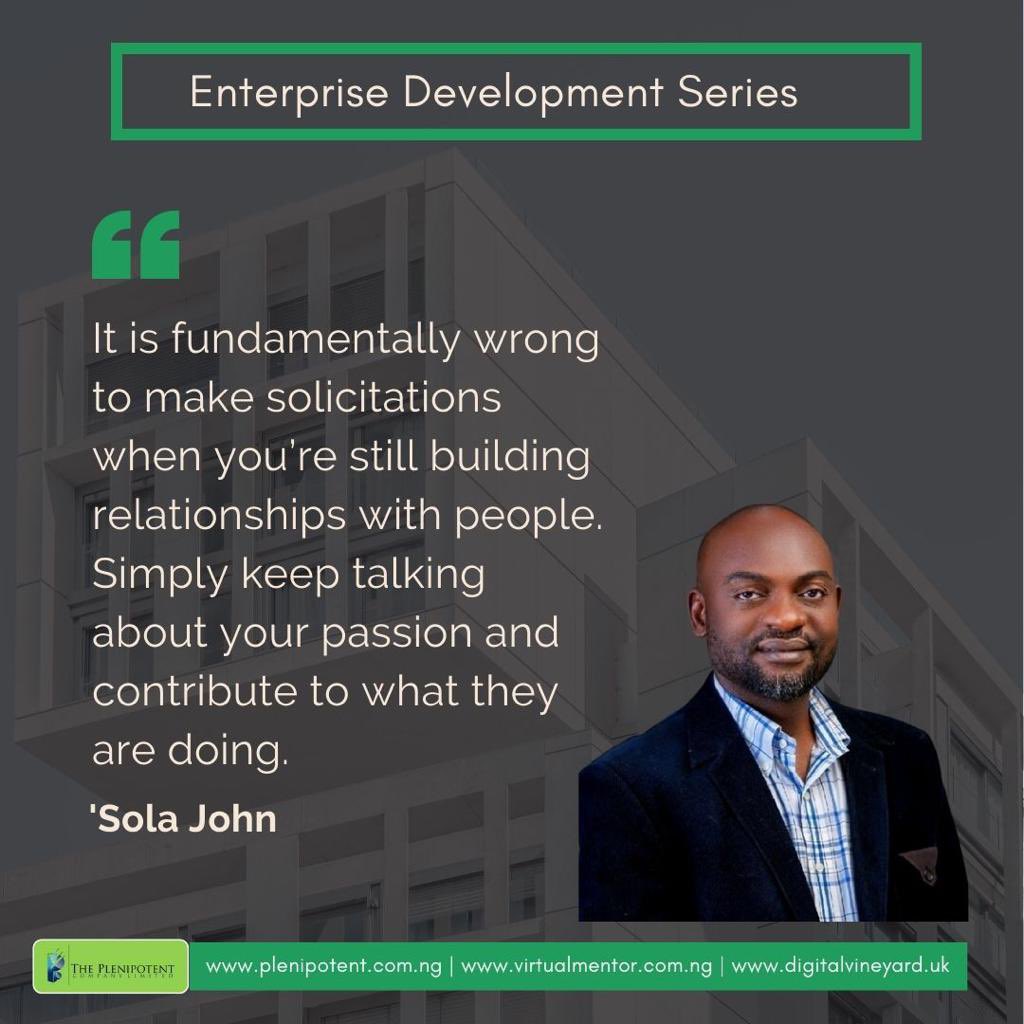 PhilipAmiola's tweet photo. It is fundamentally wrong to make solicitations when you’re still building relationships. Simply keep talking about your passion and contribute to what they are doing. https://t.co/f02NJSM4mT