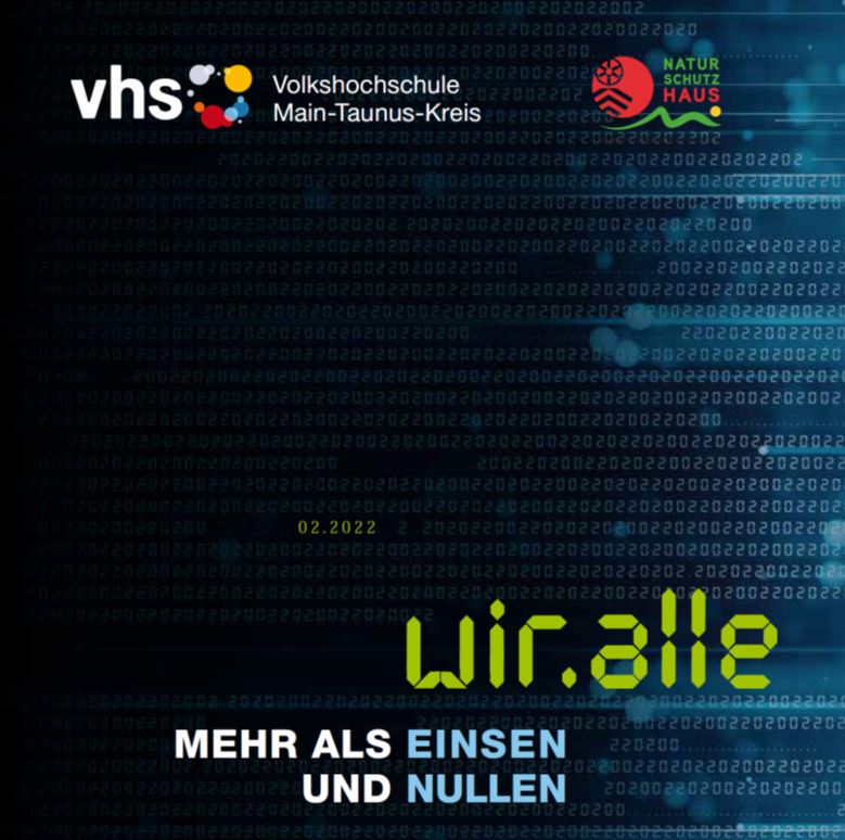 Unser neues Programm ist online! Ab sofort sind unsere Veranstaltungen für Herbst/Winter 2022 auf vhs-mtk.de zu finden. Unser Programmheft mit dem Titel "wir.alle - Mehr als Einsen und Nullen" ist ab Juni auch im Print verfügbar. <a href="/mtk_info/">Main-Taunus-Kreis</a> #vhs <a href="/vhs_dachverband/">Deutscher Volkshochschul-Verband (DVV)</a>