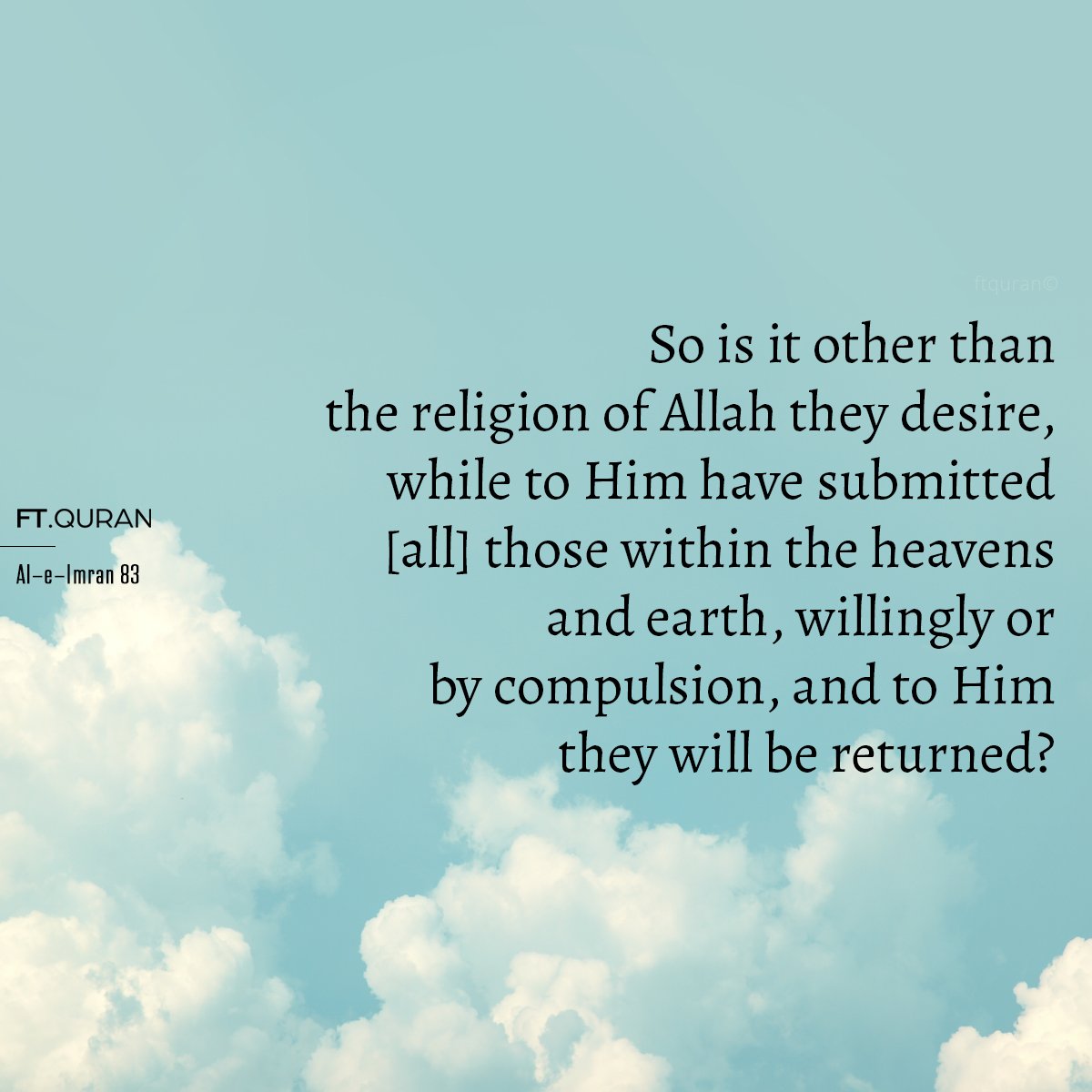FtQuran's tweet photo. Verse of the Week | Al-e-Imran, 83 (ENG) https://t.co/XlaPzT3sVn